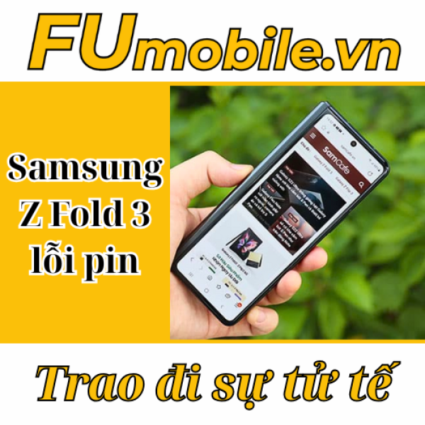 Cách khắc phục Samsung Z Fold 3 lỗi pin thường gặp