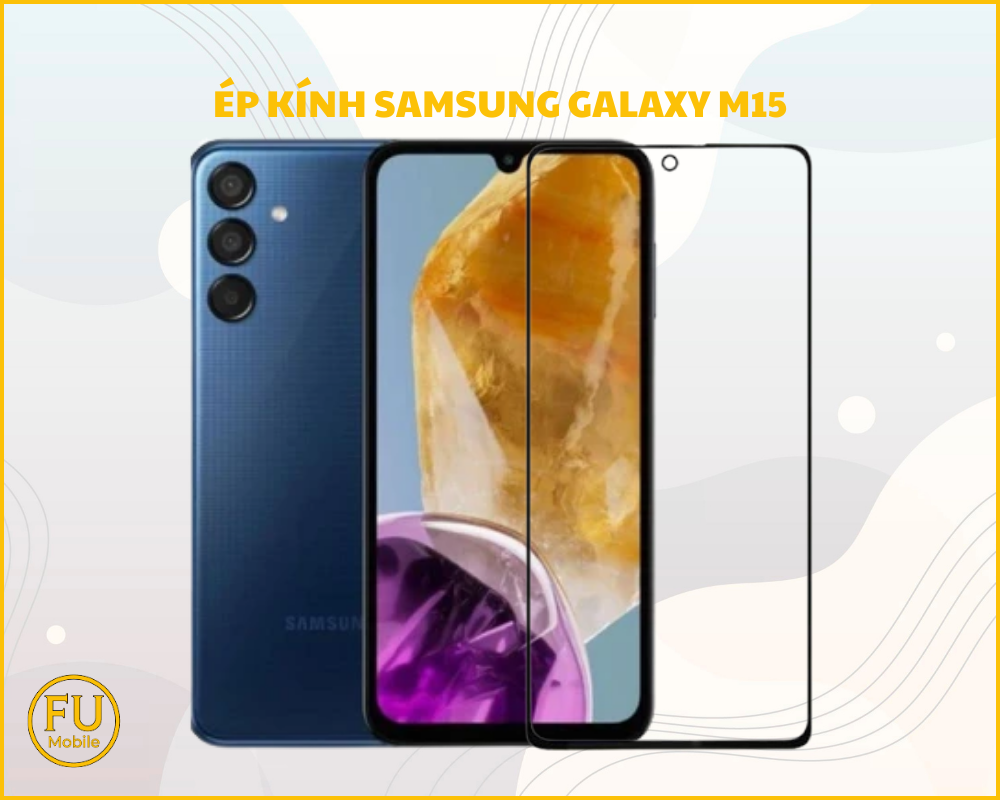 Ép kính Samsung Galaxy M15
