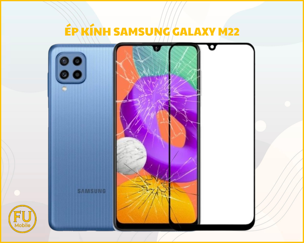 Ép kính Samsung Galaxy M22