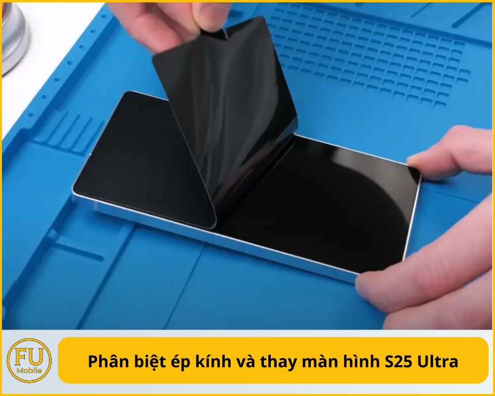 Phân biệt ép kính và thay màn hình S25 Ultra